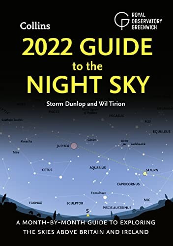 2022 Guide to the Night Sky: A month-by-month guide to exploring