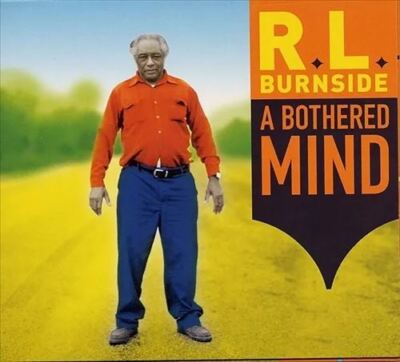 R.L. BURNSIDE BOTHERED MIND NEW LP