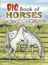 Big Book of Horses to Color (Dover Nature Coloring Book) - Paperback - GOOD