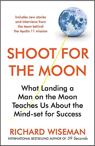 Shoot For The Moon : How The Moon Landings Taught Us The 8 Secrets Of Success Richard Wiseman - Image 2