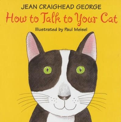 How to Talk to Your Cat Paperback Jean Craighead George