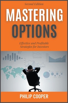 Mastering Options: Effective And Profitable Strategies For I...