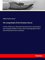 The Living Pulpit Of The Christian Church William Thomas Moore