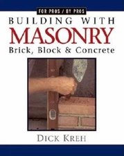 Building with Masonry : Brick, Block and Concrete Hardcover Richa