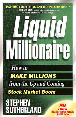 Liquid Millionaire: How to Make Millions from the Up and Coming Stock Market B..