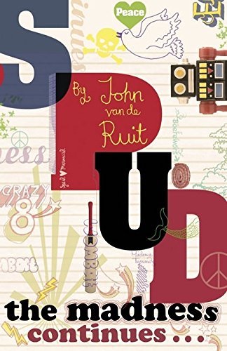 Spud - The Madness Continues By John van de Ruit