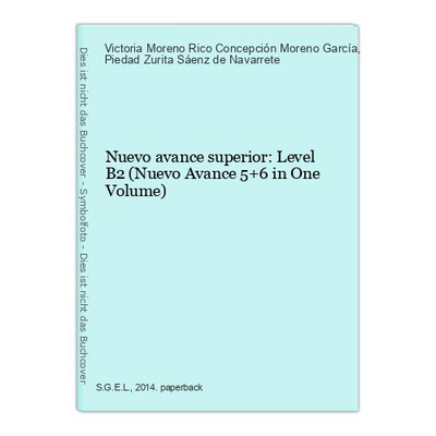 Nuevo avance superior: Level B2 (Nuevo Avance 5+6 in One Volume) Moreno García, 