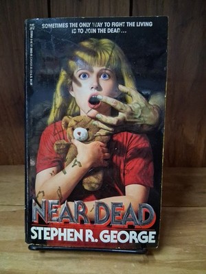 Near Dead by Stephen R. George (1992, Mass Market)
