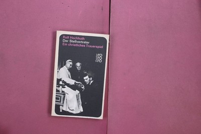 348632 Rolf Hochhuth DER STELLVERTRETER Rowohlt Verlag Ein christliches
