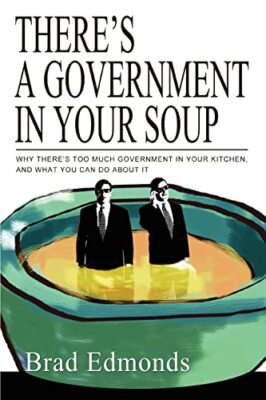 Edmonds - re's a Government in Your Soup  Why There's Too Much Governm - X555z