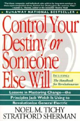 Control Your Destiny or Someone Else Will - Paperback By Tichy, Noel M. - GOOD