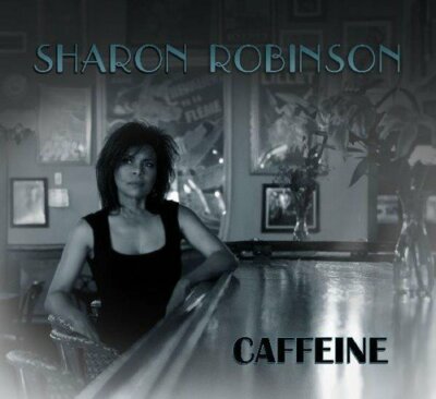 Sharon Robinson  - Caffeine (2015)  CD  NEW/SEALED  SPEEDYPOST