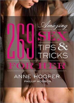269 Amazing Sex Tips and Tricks for Her, 2E - Paperback - VERY GOOD