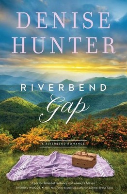 Riverbend Gap (A Riverbend Romance, Band 1) Denise Hunter