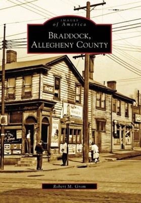 NEW Arcadia Publishing Braddock, Allegheny County, PA 9780738563022 Images of Am