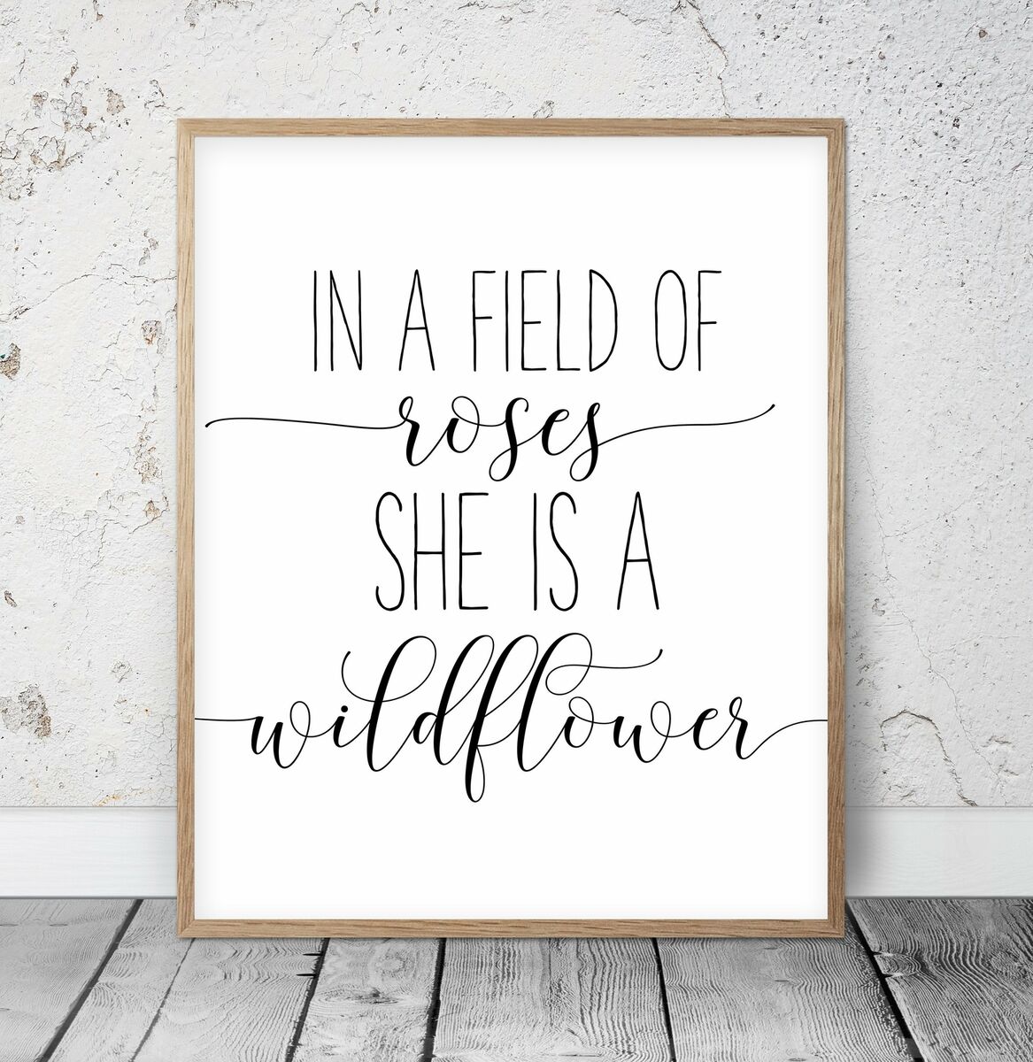 In a Field Full of Roses She is a Wildflower Sign