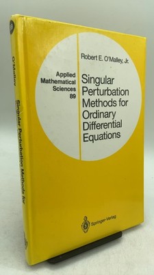 Singular Perturbation Methods for Ordinary Differential Equations Robert E. O...