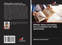 Debayani Chakraborty | Effetto Della Corcumina Nel Cervelletto Del Ratto...