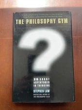The Philosophy Gym: 25 Short Adventures in Thinking - Hardcover