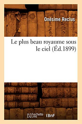 Le plus beau royaume sous le ciel (Ed.1899)                                    