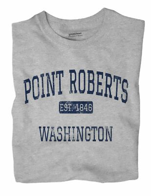 Point Roberts Washington WA T-Shirt EST
