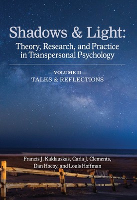 Shadows & Light - Volume 2 (Talks & Reflections): Theory, Research, and Prac...