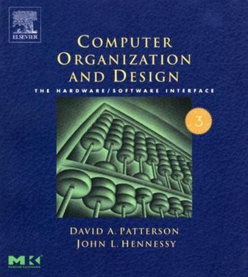 Computer Organization and Design, Third Edition: The Hardware/Software...