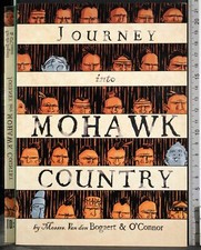 JOURNEY INTO MOHAWK COUNTRY. VAN DEN BOGAERT, O'CONNOR. FIRST SECOND. 1ED.