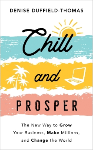 Denise Duffield-Thomas Chill and Prosper (Tascabile)