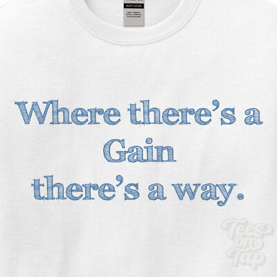 WHERE... GAIN THERE'S A WAY - WHITE T-SHIRT mens/womens name gift idea