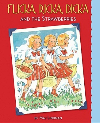 FLICKA, RICKA, DICKA AND THE STRAWBERRIES By Maj Lindman - Hardcover *BRAND NEW*
