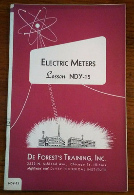 DE FOREST'S TRAINING INC. (DeVRY Technical Inst) Lesson NDY-15 ELECTRIC METERS