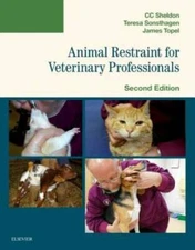 Animal Restraint for Veterinary Professionals, 2e - Paperback - GOOD