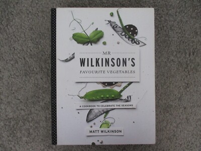 Mr Wilkinsons Favourite Vegetables Matt Wilkinson Cookbook Hardback 2012 Recipes