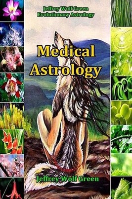 Medical Astrology by Jeffrey Wolf Green (English) Paperback Book