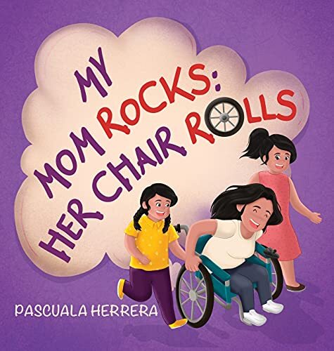 My Mom Rocks; Her Chair Rolls, Very Good Condition, Herrera, Pascuala, ISBN 1736