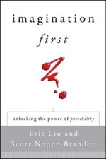 Imagination First: Unlocking the Power of Possibility - Hardcover - GOOD