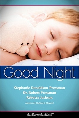 Good Nights Now: A Parent 's Guide to Helping Children Sleep in Their Own Beds W