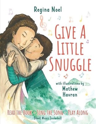 Regina Noel Give a Little Snuggle (Paperback)