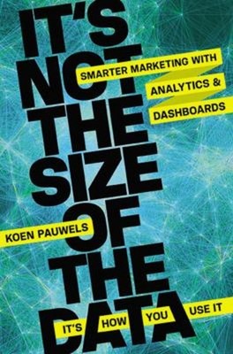 It's Not the Size of the Data - It's How You Use It : Smarter Mar