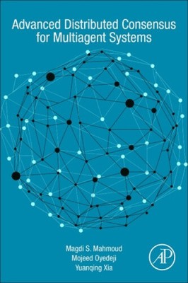 Mahmoud, M: Advanced Distributed Consensus for Multiagent Sy [Paperback]
