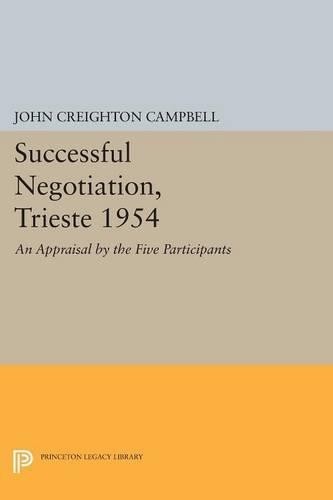 John Creighton Campbell Successful Negotiation, Trieste 1954 (Tascabile)