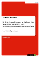 Mediale Vermittlung Von Bedrohung - Die Darstellung Von AußEn- Und...