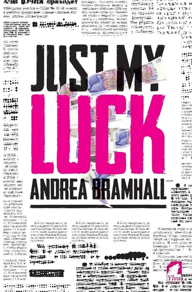 Just My Luck Andrea Bramhall Taschenbuch Kartoniert / Broschiert Englisch 2016-image