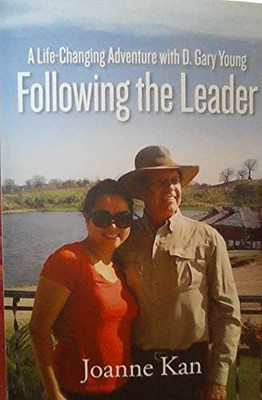 Following the Leader - A Life-Changing Adventure with D Gary Young - VERY GOOD