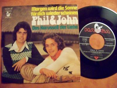 Phil & John - Morgen wird die Sonne für dich wieder scheinen / Das Karussell...