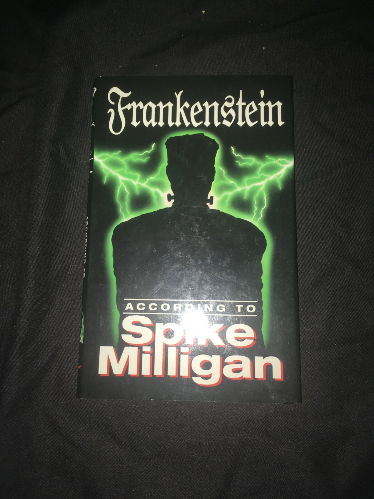 Frankenstein (According to Spike Milligan), First Edition Very Good Book Hardbac