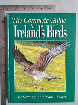 The Complete Guide To Ireland's Birds Eric Dempsey Michael O'Clery 1993 Hardback