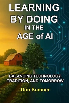 Learning by Doing in the Age of AI: Balancing Tradition, Technology, and Tomorro