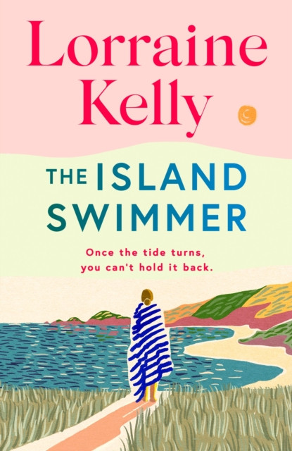 The Island Swimmer by Lorraine Kelly (Hardback Book)
